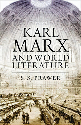 Karl Marx And World Literature, De S. S. Prawer. Editorial Verso Books, Tapa Blanda En Inglés