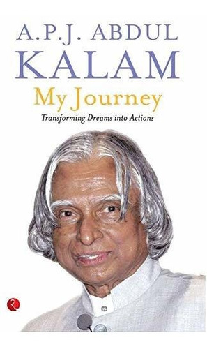 Book : My Journey Transforming Dreams Into Actions - Kalam,