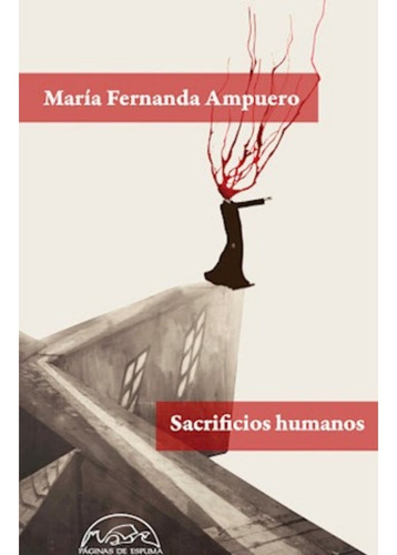 Sacrificios Humanos - María Fernanda Ampuero- Libro- Mb*