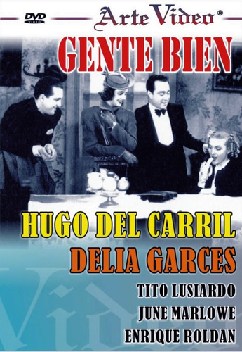 Gente Bien - Hugo Del Carril, Delia Garces, Tito Lusiardo