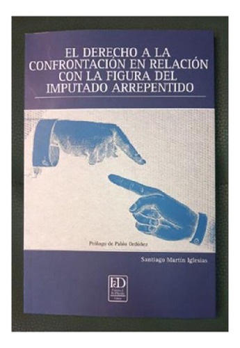 Libro - El Derecho A La Confrontacion En Relacion Con La Fi