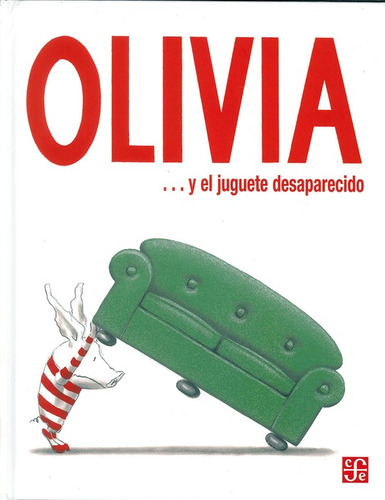 Olivia Y El Juguete Desaparecido - Tapa Dura