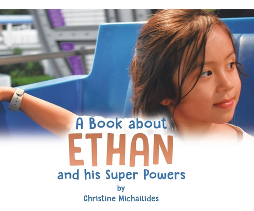 Libro A Book About Ethan: And His Super Powers - Michaili...