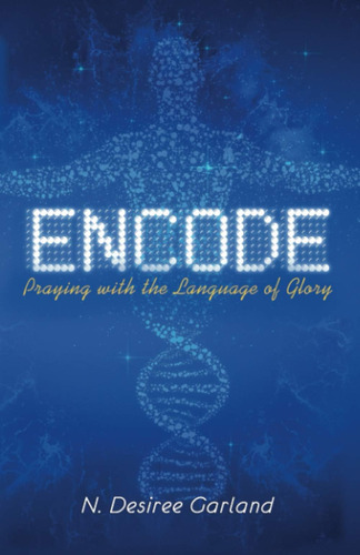 Livro: Encode: Orando Com A Linguagem Da Glória