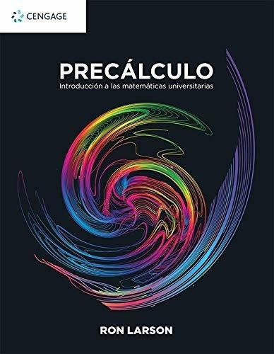 Precálculo: Introducción A Las Matemáticas Universitari&-.