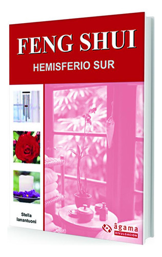 Feng Shui Hemisferio Sur, De Patricia Skilton. Editorial Agama, Tapa Blanda, Edición 1 En Español