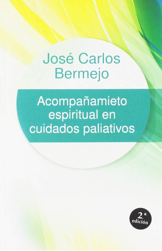 Libro Acompañamiento Espiritual En Cuidados Paliativos