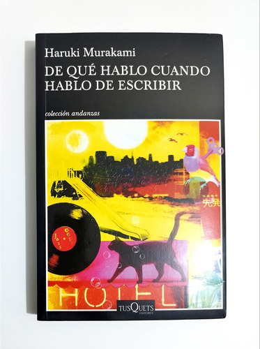 De Qué Hablo Cuando Hablo De Escribir - Haruki Murakami