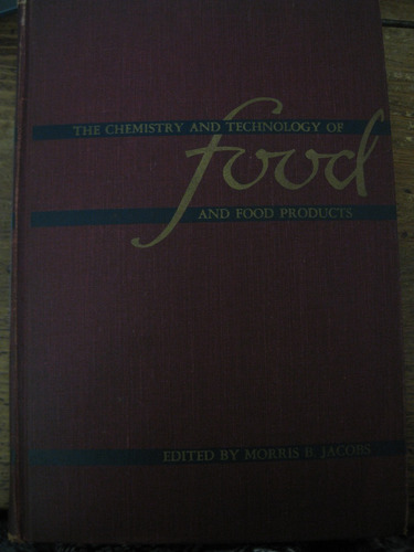 The Chemistry And Technology Of Food And Food Products
