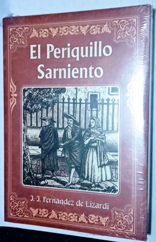 Jj Fernández De Lizardi. El Periquillo Sarmiento. 