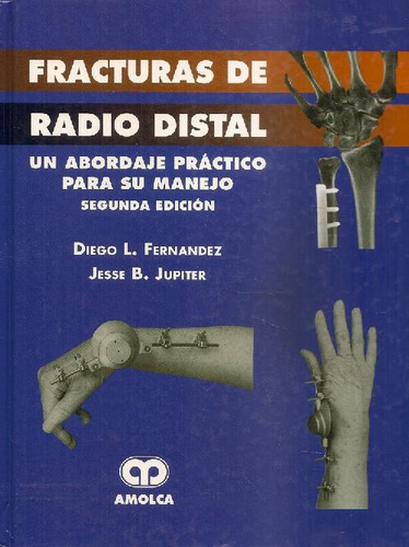 Libro Fracturas Del Radio Distal De Diego L Fernandez Jesse