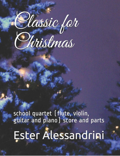 Libro: Classic For Christmas: School Quartet (flute, Violin,