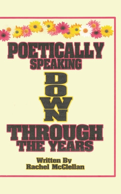 Libro Poetically Speaking Down Through The Years - Mcclel...