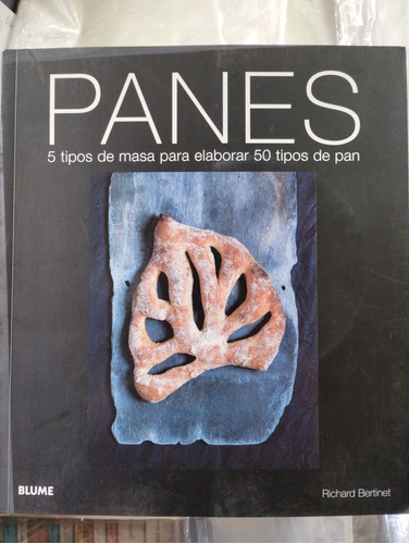 Panes Richard Bertinet -rf Libros 5 Tipos De Masa