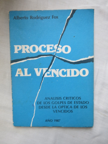 Proceso Al Vencido - Alberto Rodriguez Fox - Año 1987