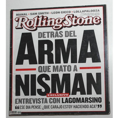 Revista Rolling Stone  Detras Del Arma Que Mato A Nisman