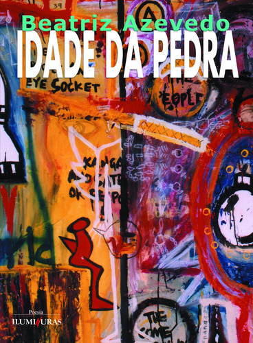 Idade da pedra, de Azevedo, Beatriz. Editorial Editora Iluminuras Ltda., capa mole em português, 2021