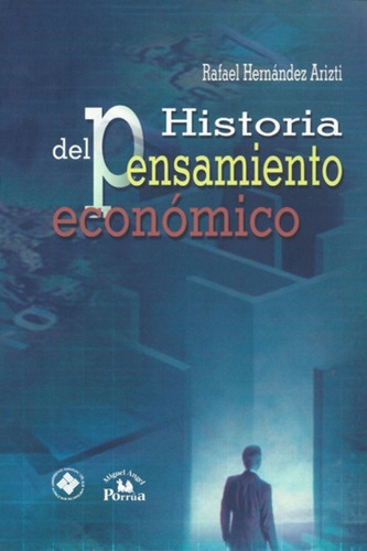 La Historia Del Pensamiento E.- Rafael Hernández A.- Porrúa 