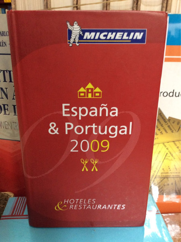 España Y Portugal 2009. Hoteles Y Restaurantes