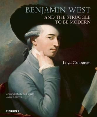 Libro Benjamin West And The Struggle To Be Modern - Loyd ...