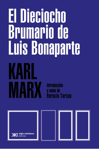 El Dieciocho Brumario De Luis Bonaparte - Karl Marx/ Friedri