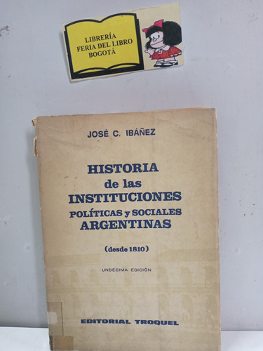 Historia De Las Instituciones Políticas Y Sociales Argentina