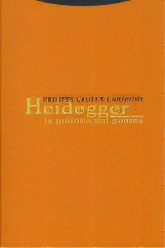 Heidegger, De Lacoue-labarthe, Philippe. Editorial Trotta, S.a., Tapa Blanda En Español