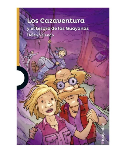 Los Cazaventura 4 Y El Tesoro De Las Guayanas - Libro 