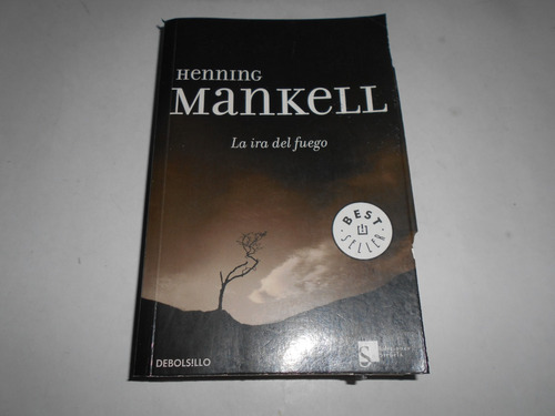  - La Ira Del Fuergo 3° Y Último De La Saga.- Mankell