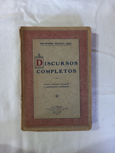 Discursos Completos - Belisario Roldán Hijo