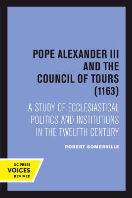 Libro Pope Alexander Iii And The Council Of Tours (1163):...