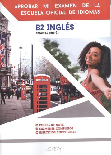 Libro: Inglès.aprobar Mi Examen Escuela Oficial Idiomas B2. 