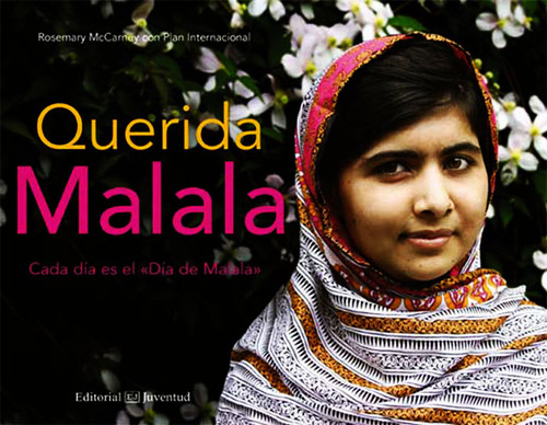 Querida Malala, De Mccarney, Rosemary. Editorial Juventud, Tapa Blanda, Edición 1 En Español