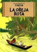 Las Aventuras De Tintin. La Oreja Rota - Herge
