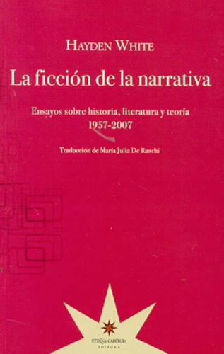 Ficción De La Narrativa, La - White, Hayden