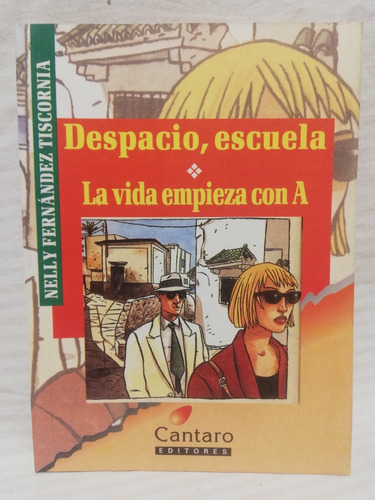 Despacio Escuela/ La Vida Empieza Con A, Nelly F Tiscornia