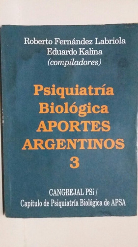 Psiquiatría Biológica. Aportes Argentinos 3.