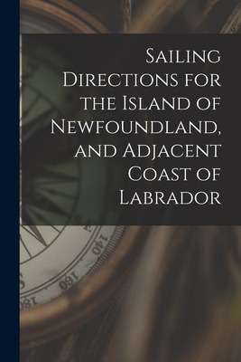 Libro Sailing Directions For The Island Of Newfoundland, ...