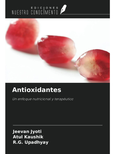 Libro: Antioxidantes: Un Enfoque Nutricional Y Terapéutico (