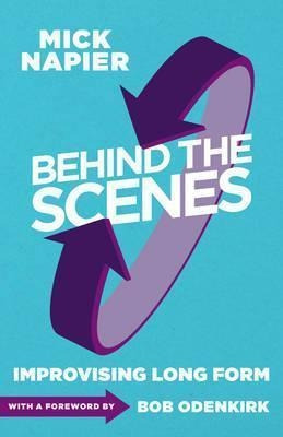 Behind The Scenes - Mick Napier (paperback)