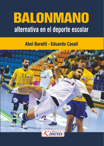 Balonmano: Alternativa En El Deporte Escolar - Abel Baratti
