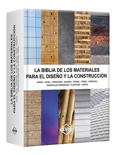 La Bilia De Los Materiales Para El Diseño Y La Construcción, De Cristina Paredes Benítez. Editorial Lexus Editores En Español