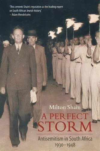 A Perfect Storm : Antisemitism In South Africa 1930-1948, De Milton Shain. Editorial Jonathan Ball Publishers Sa, Tapa Blanda En Inglés