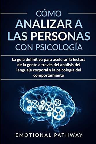 O Analizar A Las Personas Con Psicologia La Guia, De Pathway, Emotio. Editorial Faf Publishing Ltd En Español