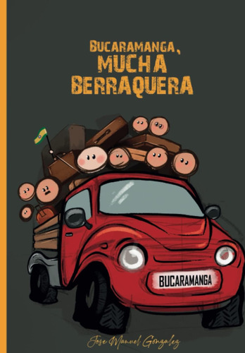 Libro: Bucaramanga, Mucha Berraquera (spanish Edition)