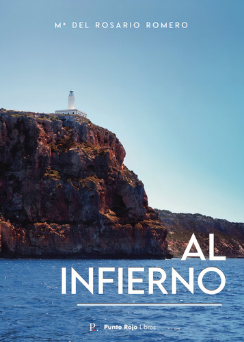Ãâ¡al Infierno!, De Romero Corella, Mª Del Rosario. Editorial Punto Rojo Editorial, Tapa Blanda En Español