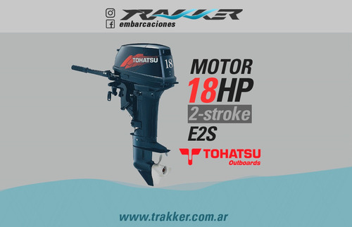 Motor Fuera De Borda Tohatsu 18 Hp E2s 2 Tiempos Trakker