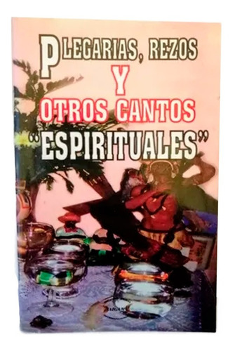 Imagen 1 de 1 de Libro Santería Plegarias, Rezos Y Otros Cantos Espirituales