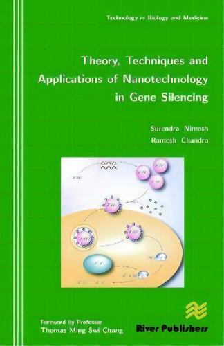 Theory, Techniques And Applications Of Nanotechnology In Gene Silencing, De Surendra Nimesh. Editorial River Publishers, Tapa Dura En Inglés