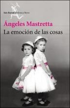 La Emoción De Las Cosas - Angeles Mastretta